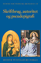 Skriftbrug, autoritet og pseudepigrafi