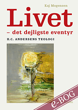 Livet - det dejligste eventyr - Ebog