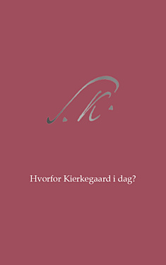 Hvorfor Kierkegaard i dag?
