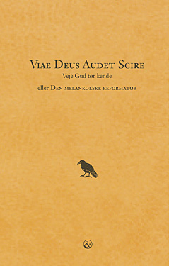 Viae Deus Audet Scire – Veje Gud tør kende