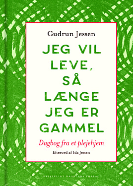 Jeg vil leve, så længe jeg er gammel