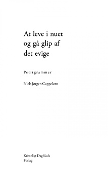 At leve i nuet og gå glip af det evige