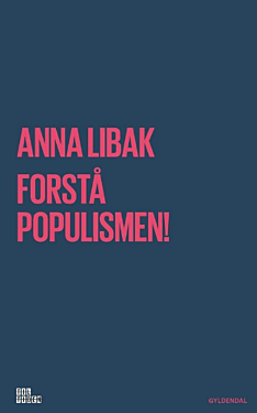 Forstå populismen!
