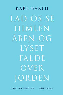 Lad os se himlen åben og lyset falde over jorden
